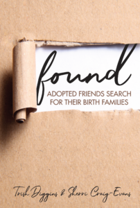 Cover of Found: Adopted Friends Search for their Birth Families